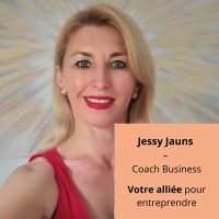 Jessy JAUNS - Coaching Business pour entrepreneurs et createurs, developpez vos ventes et vivez de votre passion